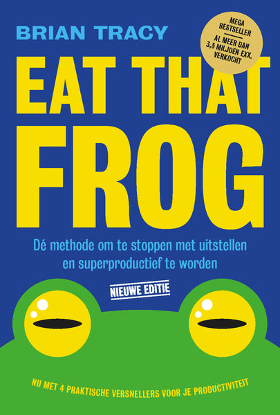 Eat that frog (herziene editie)